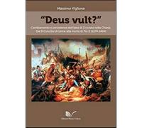 «Deus vult?» Cambiamento e persistenza dell'idea di crociata nella Chiesa