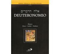 Deuteronomio. Testo ebraico, greco, latino e italiano