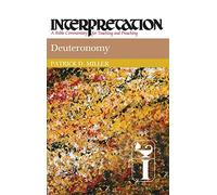 Deuteronomy: Interpretation: A Bible Commentary for Teaching and Preaching