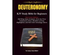Deuteronomy: KJV Study Bible for Beginners - Red-Letter Edition with Full King James Scripture, Verse-by-Verse Commentary Notes, Bloodline of Jesus Highlighted, and Full-Color Genealogy Charts