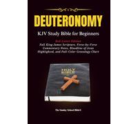 Deuteronomy: KJV Study Bible for Beginners - Red-Letter Edition with Full King James Scripture, Verse-by-Verse Commentary Notes, Bloodline of Jesus Highlighted, and Full-Color Genealogy Charts