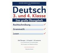 Deutsch 3. und 4. Klasse - Das große Übungsheft: Rechtschreibung, Grammatik und Lesen üben - mit Lernzielkontrollen, Punktevergabe und allen Lösungen