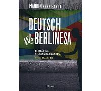 Deutsch a la berlinesa : alemán para hispanohablantes A1, A2 y B1: 0