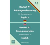 Deutsch A1 Prüfungsvorbereitung Niveau A1 Mit Übersetzungen in Englisch