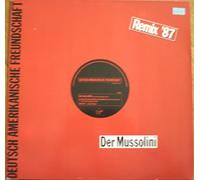 Deutsch Amerikanische Freundschaft - Der Mussolini (Remix '87) - Virgin - 608 915, Virgin - 608 915-213