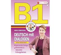 Deutsch B1 - Spannende Dialoge: DaF-Buch mit 25 prüfungsrelevanten Themen zur Vorbereitung auf die DTZ-Prüfung und die B1-Prüfung (von telc-Prüferin verfasst)