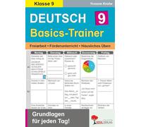 Deutsch-Basics-Trainer Klasse 9 - Grammatik Rechtschreibung Sprachkompetenz | 20 Aufgaben pro Woche tägliches Training | Kopiervorlagen 84 Seiten | ... Grundlagen für jeden Tag im 9. Schuljahr