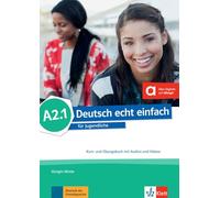 Deutsch echt einfach A2.1. Kurs- und Übungsbuch mit Audios und Videos online: für Jugendliche