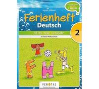 Deutsch Ferienhefte - 2. Klasse - Volksschule: Ferienheft Deutsch 2. Klasse Volksschule - Zur Vorbereitung auf die 3. Klasse Volksschule - Ferienheft mit eingelegten Lösungen