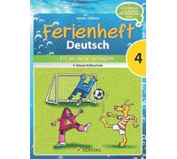 Deutsch Ferienhefte: Deutsch Ferienheft 4. Klasse. Volksschule - Fit ins neue Schuljahr: Ferienheft mit eingelegten Lösungen. Zur Vorbereitung auf die ... MS/AHS - Ferienheft mit eingelegten Lösungen