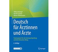 Deutsch Für Ärztinnen Und Ärzte: Trainingsbuch Für Die Fachsprachprüfung Und Den Klinischen Alltag