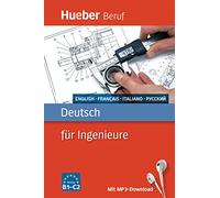 Deutsch für Ingenieure. Englisch, Französisch, Italienisch, Russisch: Hueber Beruf. Niveau B1-C2 [Lingua tedesca]