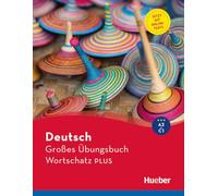 Deutsch Großes Übungsbuch Wortschatz PLUS A2-C1: Buch mit Online-Tests