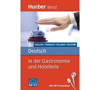 Deutsch in der gastronomie und hotellerie. Per le Scuole superiori. Con espansione online: Englisch, Französisch, Italienisch, Russisch / Buch mit MP3-Download