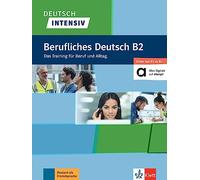Deutsch intensiv Berufliches Deutsch B1/B2. Buch + online: Das Training für Beruf und Alltag