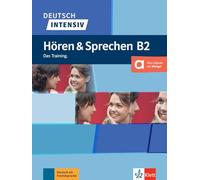 Deutsch intensiv Hören & Sprechen B2. Buch + Audio: Das Training. Buch + Audio