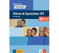 Deutsch intensiv. Hören und Sprechen. B1. Per le Scuole superiori. Con e-book. Con espansione online: Das Training. Buch + Audio