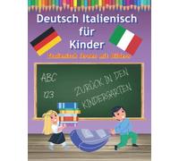 Deutsch Italienisch Lernen für Kinder mit Bilder malen und lernen: Fremdsprache für Kleinkinder Wörterbuch die ersten Worte auf Italienisch