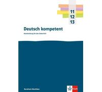 Deutsch kompetent 11-13. Ausgabe Nordrhein-Westfalen Gymnasium (G9): (Tascabile)