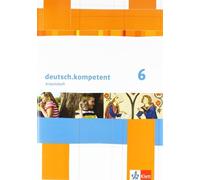 deutsch.kompetent 6: Arbeitsheft mit Lösungen Klasse 6 (deutsch.komp (Broschüre)