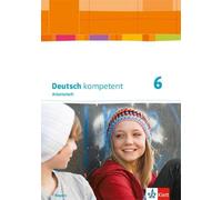 Deutsch kompetent 6. Ausgabe Bayern: Arbeitsheft mit Lösungen (Copertina rigida)