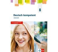 Deutsch kompetent 8. Allgemeine Ausgabe Gymnasium: Arbeitshef (Copertina rigida)