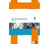 deutsch.kompetent 8: Arbeitsheft mit Lösungen Klasse 8 (deuts (Copertina rigida)