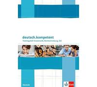 deutsch.kompetent Trainingsheft Grammatik, Rechtschreibung, Stil. Oberstufe