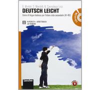 Deutsch Leicht - Corso di lingua tedesca per l'intero ciclo secondario (A1-B2)
