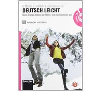 Deutsch leicht. Corso di lingua tedesca per l'intero ciclo secondario A1-B2. Kursbuch und Arbeitsbuch. Con LIM. Per le Scuole superiori. Con DVD-ROM. Con espansione online (Vol. 2)