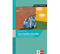Deutsch leichter lesen - vorstadtkrokodile a1-a2: Eine Geschichte vom Aufpassen