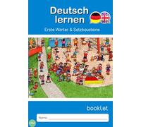 Deutsch lernen: Erste Wörter und Satzbausteine: workbook for beginners, first words and sentences, easy learning