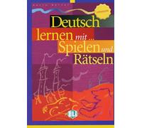 Deutsch lernen mit ... Spielen und Rätseln - Mittelstufe