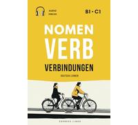Deutsch lernen - Nomen-Verb-Verbindungen B1 - C1: Erklärungen, praktische Beispiele und hilfreiche Tipps