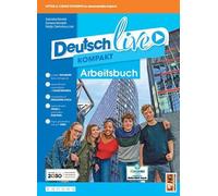 Deutsch live. Dynamisch lernen. Arbeitsbuch. Ediz. in volume unico. Per la Scuola media. Con e-book. Con espansione online