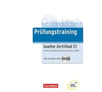 Deutsch Prüfungstraining. Goethe-Zertifikat C1. Lernerhandbuch + CD