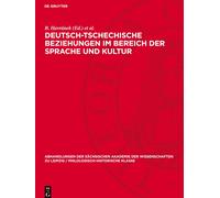 Deutsch-Tschechische Beziehungen Im Bereich Der Sprache Und K (Copertina rigida)