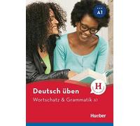 DEUTSCH UBEN WORTSCHATZ & GRAMMATIK. A1 - BILLINA ANNELI, BRILL LILLI MARLEN -