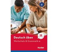 DEUTSCH UBEN WORTSCHATZ & GRAMMATIK B1 - Billina Anneli, Brill Lilli Marlen -