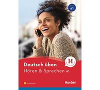 Deutsch üben Hören & Sprechen A1. Buch mit Audios online [Lingua tedesca]: Horen & Sprechen A1