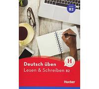 Deutsch üben. Lesen & Schreiben B2: Buch [Lingua tedesca]