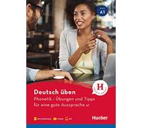 Deutsch üben. Phonetik. Übungen und Tipps für eine gute Aussprache. Niveaustufe A1. Per le Scuole superiori. Con app. Con Video: Buch mit Audios online und App mit Videos