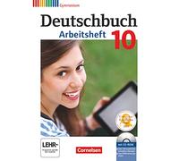 Deutschbuch Gymnasium 10. Schuljahr - Allgemeine Ausgabe - Arbeitsheft mit Lösungen und Übungs-CD-ROM
