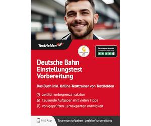 Deutsche Bahn Einstellungstest Vorbereitung: Das Buch inkl. Online-Testtrainer von TestHelden