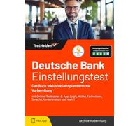 Deutsche Bank Einstellungstest: Das Buch inklusive Lernplattform zur Vorbereitung - mit Online-Testtrainer & App: Logik, Mathe, Fachwissen, Sprache, Konzentration und mehr!