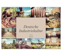 Deutsche Industriekultur (Wandkalender 2026 DIN A2 quer), CALVENDO Monatskalender: Industrie vergangener Tage und Natur miteinander vereint
