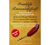 Deutsche Kurrentschrift - Übungsbuch: Erfolgreich altdeutsche Schreibschrift Kurrent schreiben. Üben auf großer Lineatur (2:1:2), extra viel Platz.