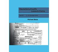 Deutsche Luftwaffe Losses & Claims: Part 37 1. - 31. October 1944