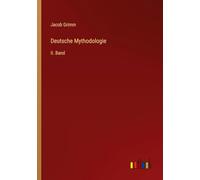 Deutsche Mythodologie: II. Band