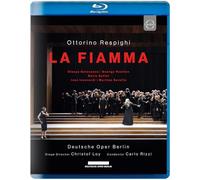 Deutsche Oper Berlin - Respighi: La Fiamma